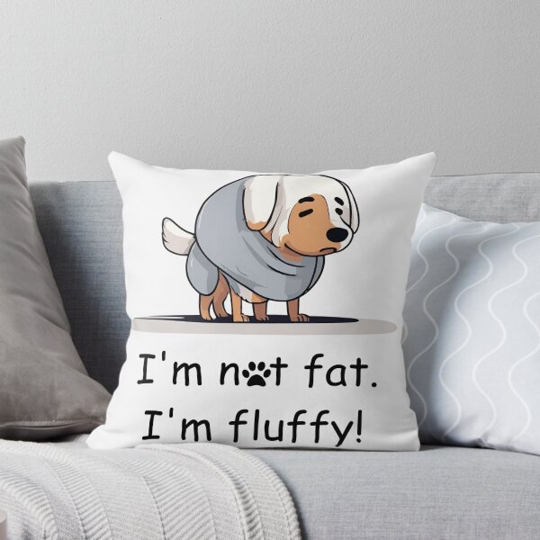 Item preview, Body Pawsitive Dog -- I'm not fat. I'm fluffy! designed and sold by CottonAndBliss.