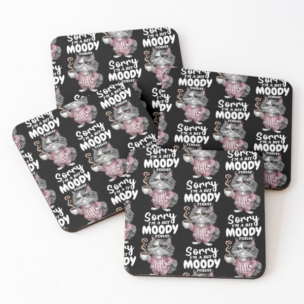 Item preview, Copy of Sorry I'm A Bit Moody Today  designed and sold by CreativeJuneyB.