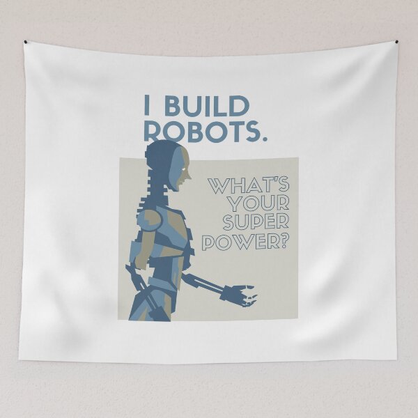 Item preview, I Build Robots. What's Your Superpower? designed and sold by WikiRobots.
