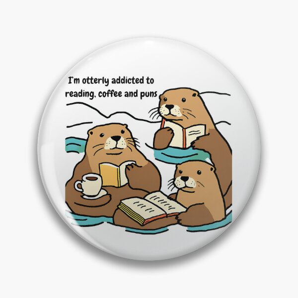 Item preview, I'm otterly addicted to reading, coffee and puns designed and sold by annmariek2018.
