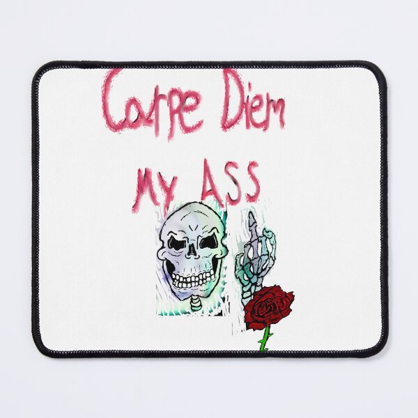 Item preview, Carpe diem my ass designed and sold by Jimpalimpa.