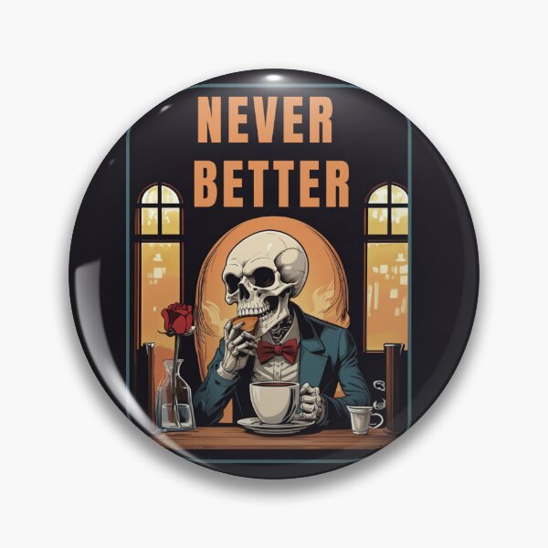 Item preview, Never better funny illustration skull drinking coffee designed and sold by La Loca.