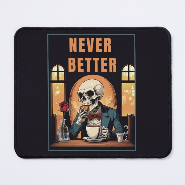Item preview, Never better funny illustration skull drinking coffee designed and sold by La Loca.