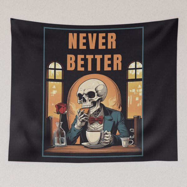 Item preview, Never better funny illustration skull drinking coffee designed and sold by La Loca.