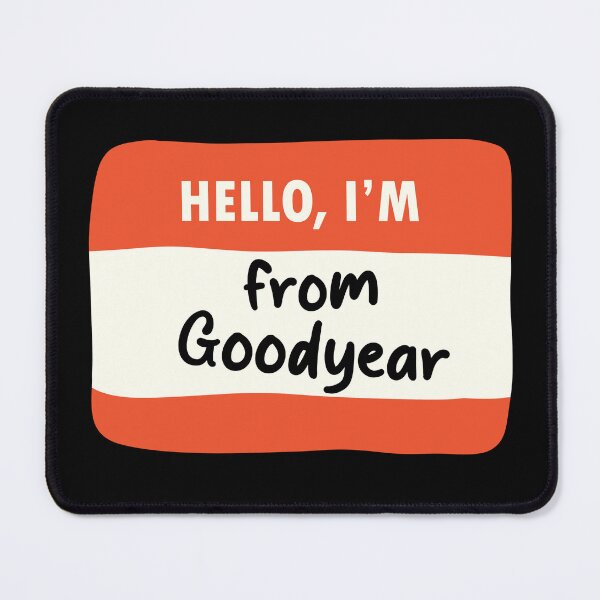 Item preview, Hello I'm From Goodyear designed and sold by orlumbuspirate.