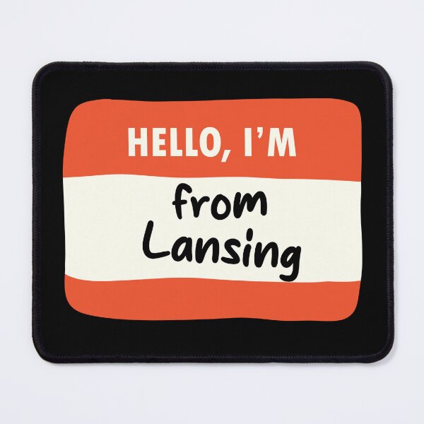 Item preview, Hello I'm From Lansing designed and sold by orlumbuspirate.