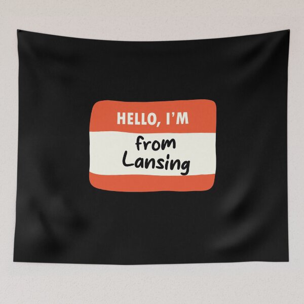 Item preview, Hello I'm From Lansing designed and sold by orlumbuspirate.