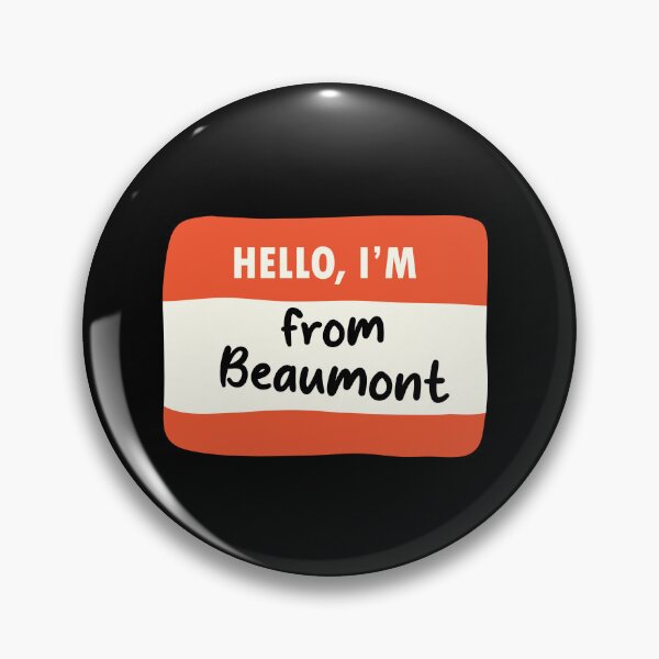 Item preview, Hello I'm From Beaumont designed and sold by orlumbuspirate.