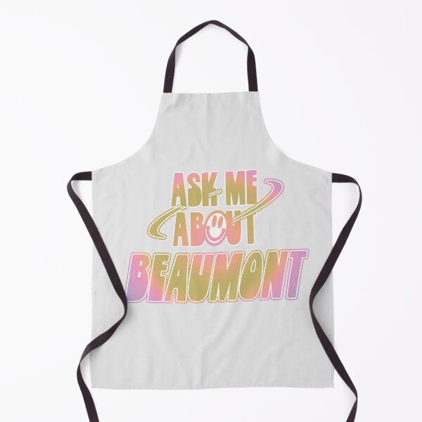 Item preview, Ask Me About Beaumont designed and sold by orlumbuspirate.