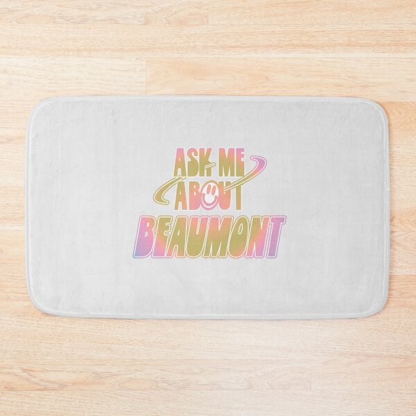 Item preview, Ask Me About Beaumont designed and sold by orlumbuspirate.