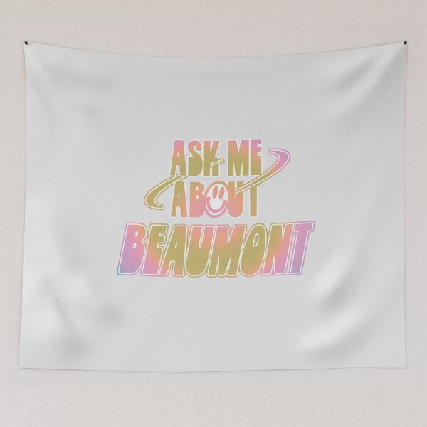 Item preview, Ask Me About Beaumont designed and sold by orlumbuspirate.