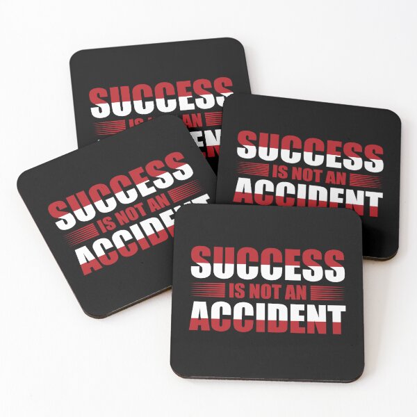 Item preview, Success Is Not An Accident designed and sold by creativevogue.