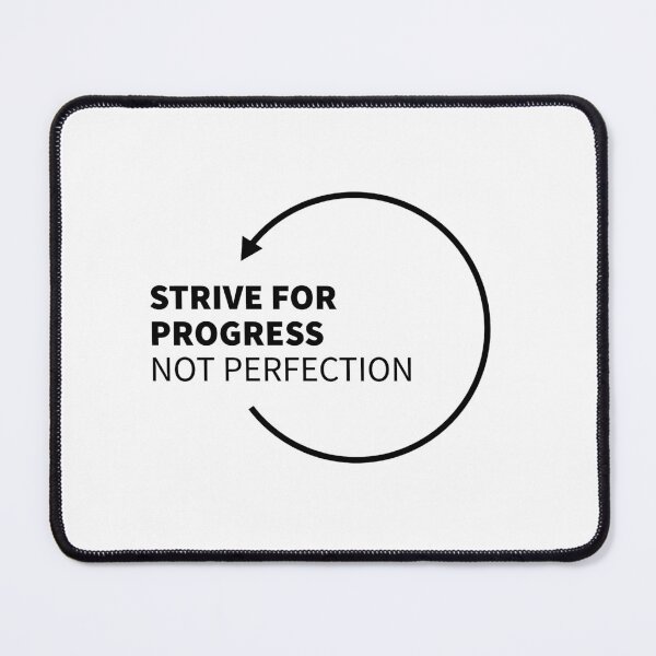 Item preview, Strive for Progress Not Perfection Motivational Positivity Quote designed and sold by Kubala Designs.