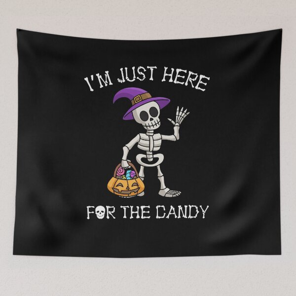 Item preview,  Im just here for the candy skeleton. designed and sold by EULALIA Twarog.