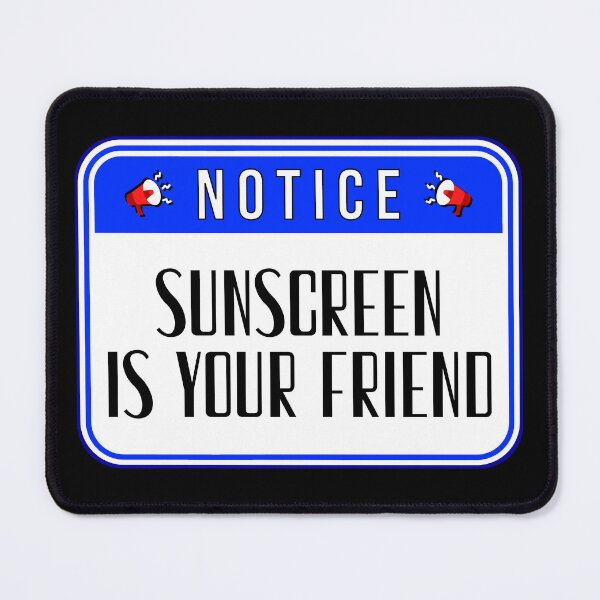 Item preview, NOTICE: Sunscreen Is Your Friend - funny warning signs designed and sold by DesignsFromTW-S.