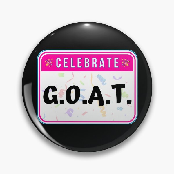 Item preview, CELEBRATE:  G. O. A. T. - funny celebration signs designed and sold by DesignsFromTW-S.