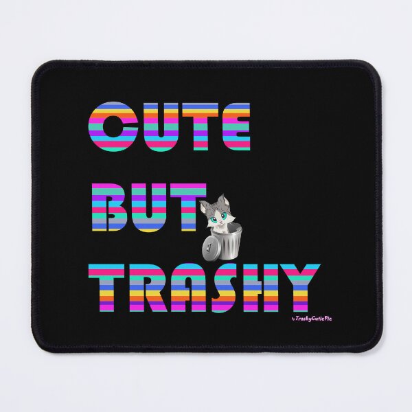 Item preview, Cute But Trashy designed and sold by TrashyCutiePie.