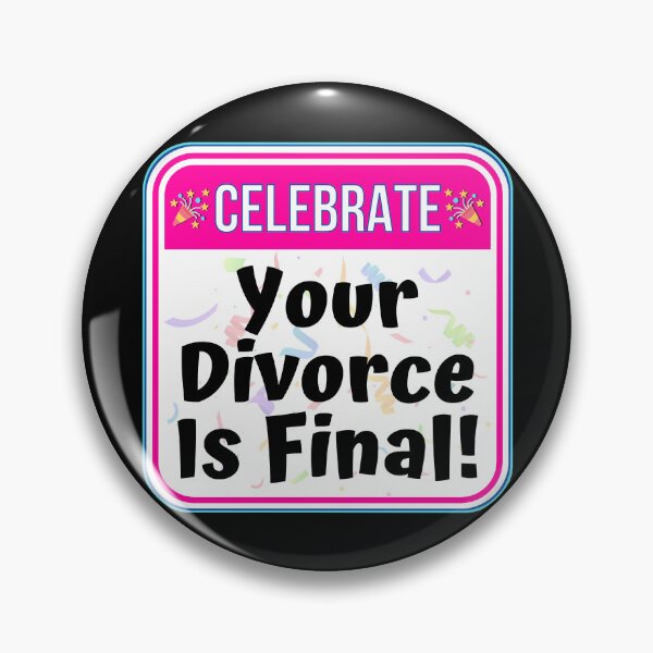 Item preview, CELEBRATE:  Your Divorce Is Final! - funny celebration signs designed and sold by DesignsFromTW-S.