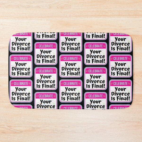 Item preview, CELEBRATE:  Your Divorce Is Final! - funny celebration signs designed and sold by DesignsFromTW-S.