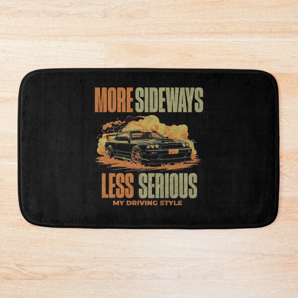 Item preview, More Sideways, Less Serious - my driving style designed and sold by justine-bmw.