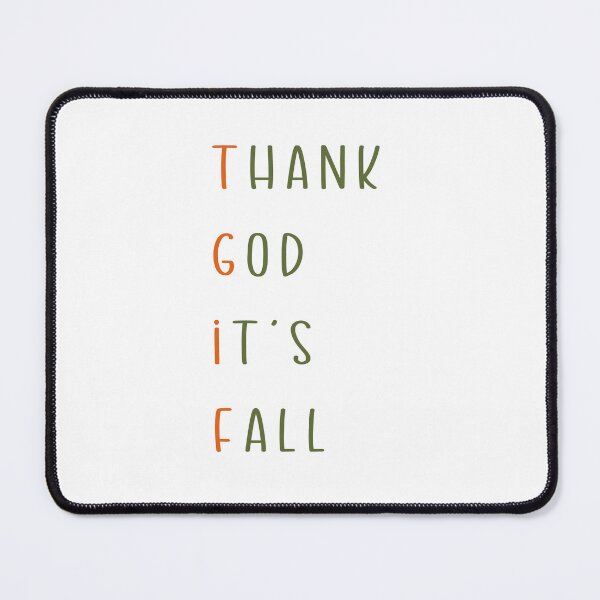 Item preview, TGIF Thank God It's Fall designed and sold by psrearick.