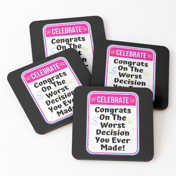Item preview, CELEBRATE:  Congrats On The Worst Decision You Ever Made! - funny celebration signs designed and sold by DesignsFromTW-S.