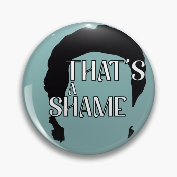 Item preview, That’s a shame designed and sold by nelliehorne.