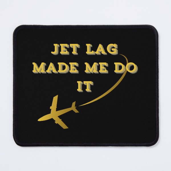 Item preview, Jet lag designed and sold by Alwayseddie.