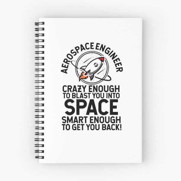 Item preview, Aerospace Engineer Crazy Enough To Blast You Into Space, Smart Enough To Get You Back! designed and sold by TeesYouWant.