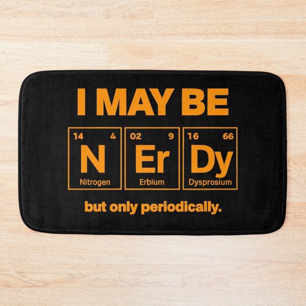 Item preview, I May Be Nerdy But Only Periodically designed and sold by CALIMASHIRTS.