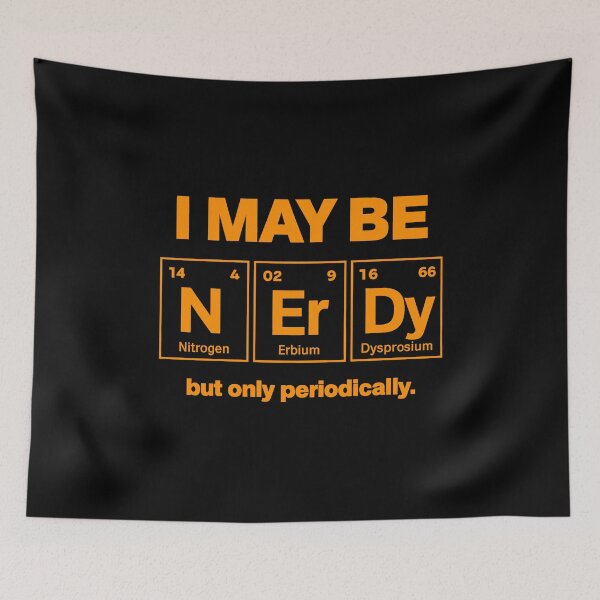 Item preview, I May Be Nerdy But Only Periodically designed and sold by CALIMASHIRTS.