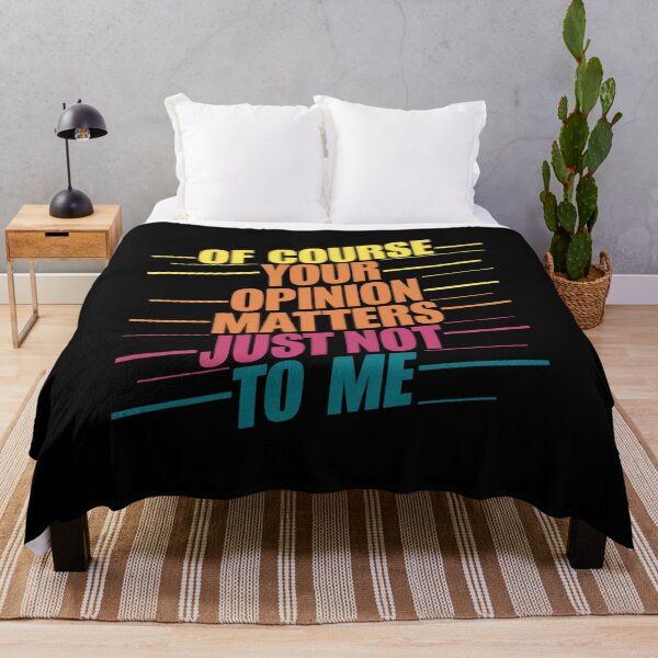 Item preview, Of Course Your Opinion Matters, Just Not to Me designed and sold by CALIMASHIRTS.