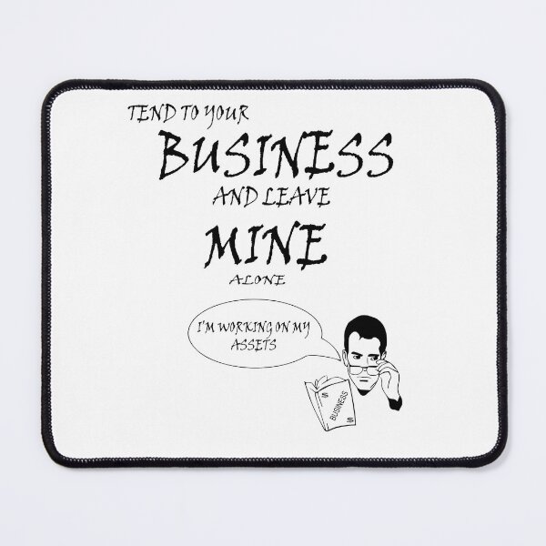 Item preview, Tend to your business  designed and sold by iam8lu3.