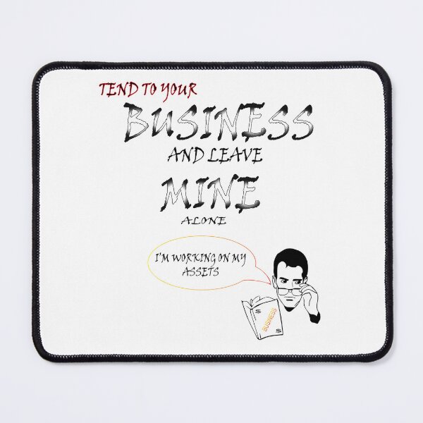Item preview, Tend to your business designed and sold by iam8lu3.