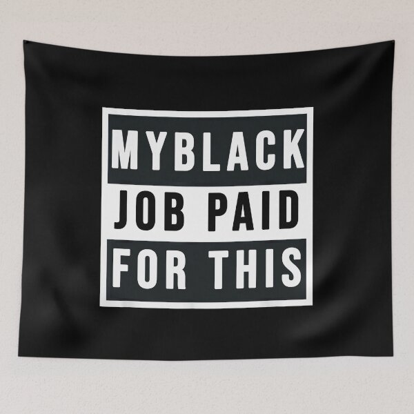 Item preview, My Black Job Paid For This Funny African American tshirt designed and sold by MAPDDesigns.
