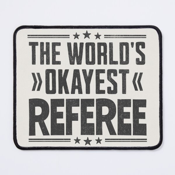 Item preview, Funny Referees - The World's Okayest Referee designed and sold by Beanster-nl.