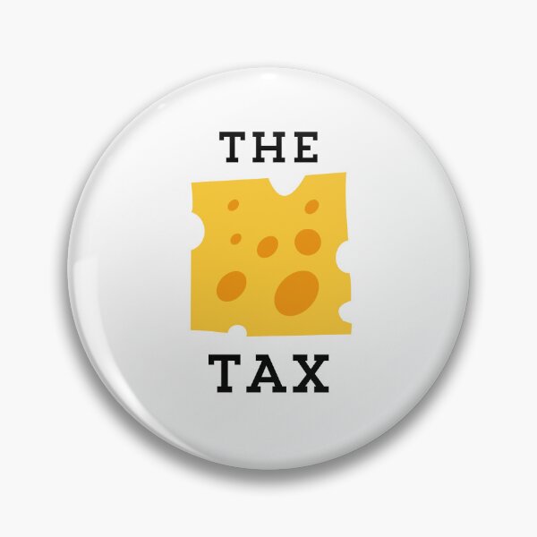 Item preview, The Cheese Tax (meme) designed and sold by HolidayJawn.