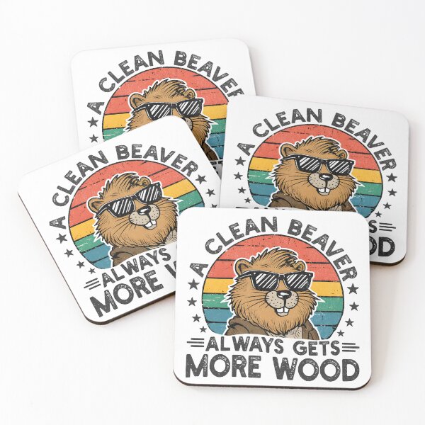 Item preview, A Clean Beaver Always Gets More Wood designed and sold by Beanster-nl.