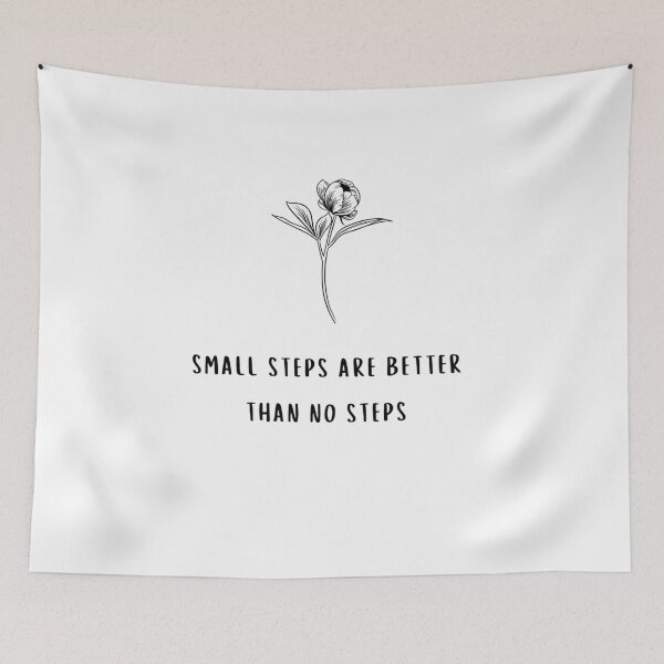 Item preview, empowering quotes 'small steps are better than no steps' designed and sold by Spirit and Style.
