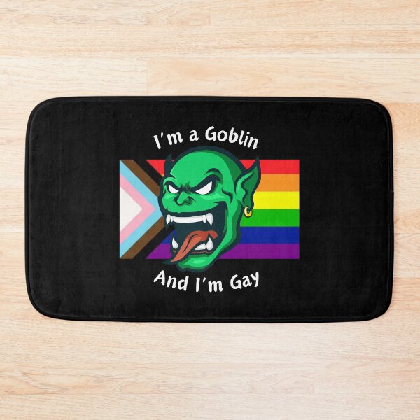 Item preview, I'm Goblin and I'm Gay - Be Proud designed and sold by WigOutlet.