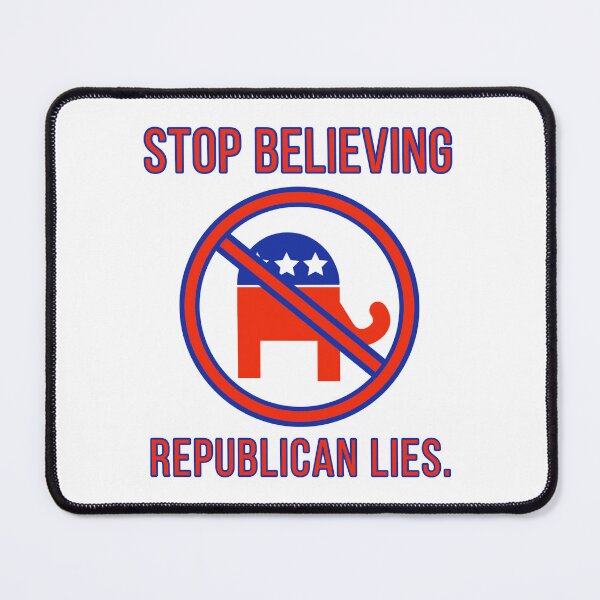 Item preview, Stop believing Republican lies  designed and sold by Rachel the Artist .