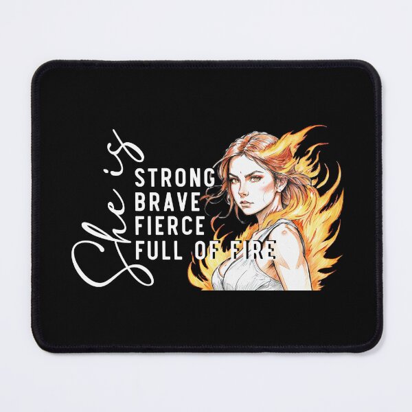 Item preview, She is - Strong, Brave, Fierce and Fire designed and sold by InnovyaDesigns.