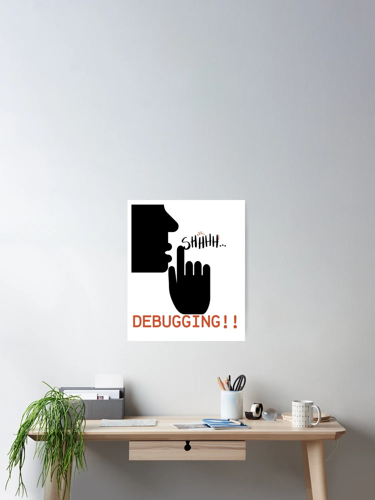 Thumbnail 2 of 3, Poster, Funny Debugging Design for Programmers Geeky Coding Software Developer designed and sold by Zynfy Designs.