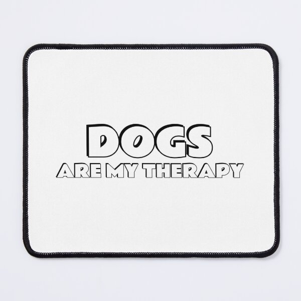 Item preview, Dogs Are My Therapy designed and sold by Inspirationmotivation.