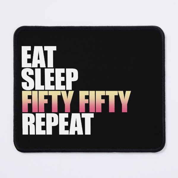Item preview, Eat Sleep Fifty Fifty Repeat kpop designed and sold by DubuStore.