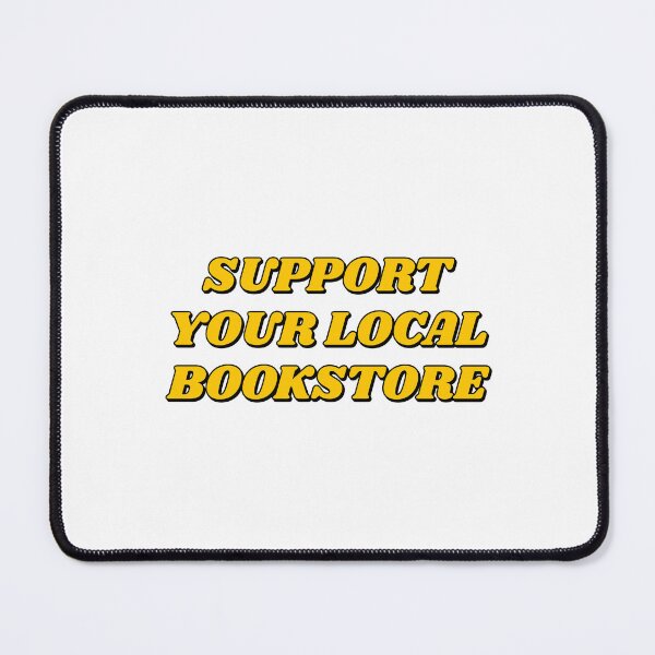 Item preview, Support your local bookstore designed and sold by Inspirationmotivation.