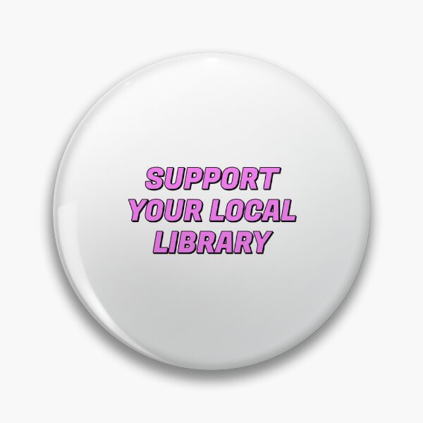 Item preview, Support your local library  designed and sold by Inspirationmotivation.