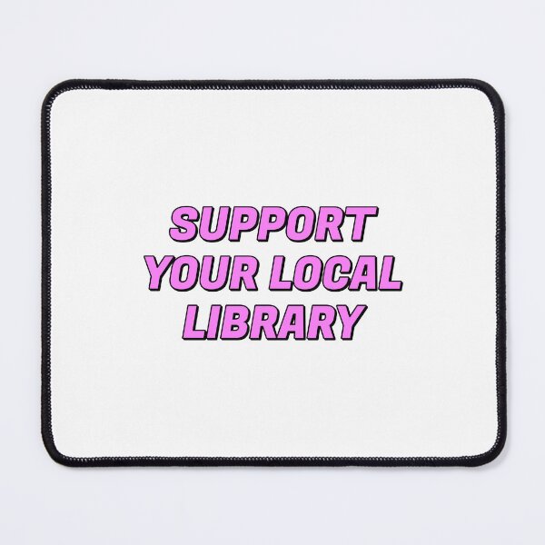Item preview, Support your local library  designed and sold by Inspirationmotivation.