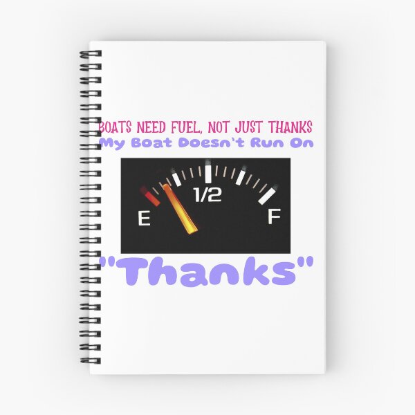 Item preview, Boats Need Fuel, Not Just Thanks designed and sold by PrintPopTees.