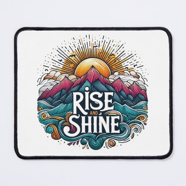 Item preview, RISE AND SHINE designed and sold by ArtJ7.
